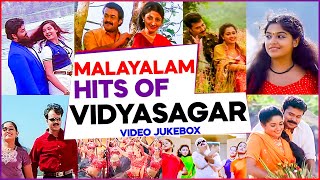 MALAYALAM HITS OF VIDYASAGAR❤️️❤️️  EVERGREEN MALAYALAM FILM SONGS  TOP SONGS OF VIDYASAGAR [upl. by Craw761]