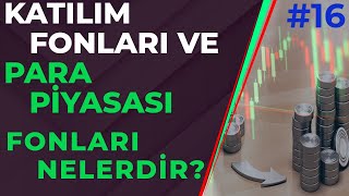 KATILIM FONLARI VE PARA PİYASASI FONLARI NELERDİR  NASIL KULLANILIR  Yatırım Fonları Eğitimi 16 [upl. by Aillimac]