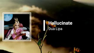 Dua Lipa  Hallucinate Lyrics [upl. by Collen]