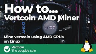 How to start mining Vertcoin with AMD cards on Linux [upl. by Repooc]