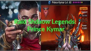 Raid Shadow Legends Prince Kymar [upl. by Ermine]