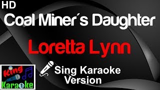 🎤 Loretta Lynn  Coal Miners Daughter Karaoke VersionKing Of Karaoke [upl. by Anilem893]