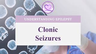 What are Clonic Seizures [upl. by Nissensohn]