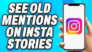 How To See Old Mentions on Instagram Stories 2024  Easy Fix [upl. by Herrod700]