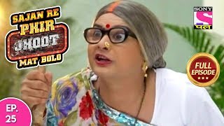 Sajan Re Phir Jhoot Mat Bolo  Full Episode  Ep 25  20th July 2018 [upl. by Ednarb]