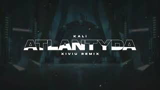 Kali  Atlantyda XIVIU Remix [upl. by Yerbua]