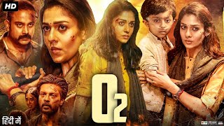 O2 Full Movie In Hindi  Nayanthara  Rithvik  Ciby Bhuvana Chandran  Murugadoss  Review amp Facts [upl. by Christabella23]