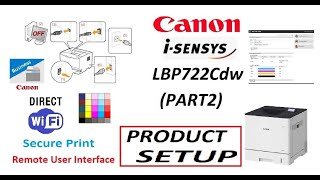 Canon LBP722Cdw SETUP part2 Printer Setup WiFi Connect Admin Login WiFi Direct Secure Print [upl. by Dory557]