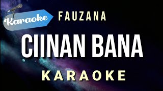 Karaoke Fauzana – Ciinan Bana  BA Musik Studio [upl. by Atiuqrahc]