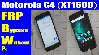 Motorola G4 XT1609 FRP Bypass Without PC  Urdu Hindi [upl. by Pansy]