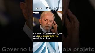 Governo Lula protocola projeto que limita crescimento real do salário mínimo política noticia [upl. by Nayb306]