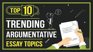 Top 10 Trending Argumentative Essay Topics  Global Assignment Help [upl. by Yurik]