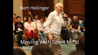 Bert Hellinger Moving With The Spirit Mind Part 1 of 4 [upl. by Qulllon398]