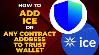 ICE Network  How To Easily Add ICE Contract Address on Trust Wallet [upl. by Knute]