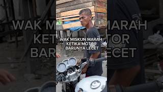 Motor baru Wak MISKUN lecet [upl. by Naitsirhc128]