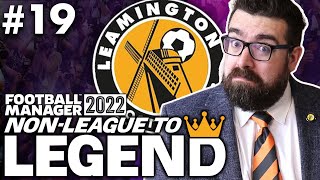 MEDIA DARLINGS  Part 19  LEAMINGTON  NonLeague to Legend FM22  Football Manager 2022 [upl. by Paza]