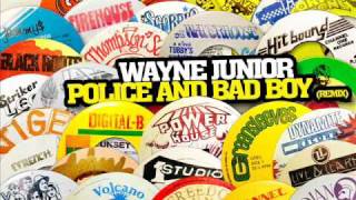 Wayne Junior  Police And Bad Boy  Remix [upl. by Aniluap279]