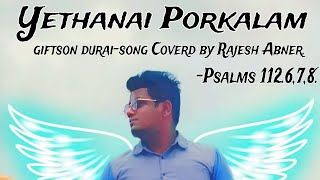 Giftson durai song YETHANAI PORKALAM Covered by Rajesh Abner [upl. by Nosiram711]