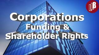 Corporations Funding and Shareholder Rights [upl. by Cowen]