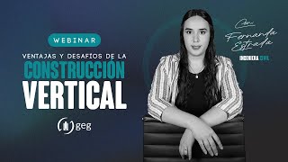 Webinar Ventajas y desafíos de la construcción vertical [upl. by Ilwain]