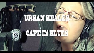 Urban Healer Cafe in Blues [upl. by Nomzaj871]