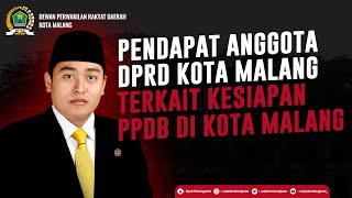 PENDAPAT ANGGOTA DPRD KOTA MALANG TERKAIT KESIAPAN PPDB DI KOTA MALANG [upl. by Siaht]