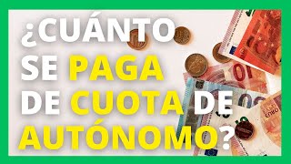 💸¿CUÁNTO SE PAGA DE CUOTA DE AUTÓNOMO [upl. by Attoynek]