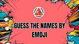 GUESS THE NAME BY EMOJI  EMOJI GAME INTRESTING GAME GUESS BY EMOJI games guess viralchallenges [upl. by Oninotna]