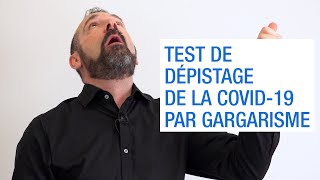 Test de dépistage de la COVID19 par gargarisme [upl. by Nostaw]