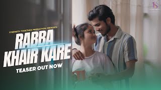 Rabba khair kareरब्बा खैर करे   Hindi Official song Teaser 2024Strength Together Production [upl. by Drofyar]