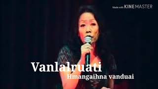 Vanlalruati  Hmangaihna vanduai [upl. by Demetris]