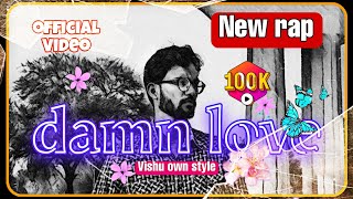 New Rap Official video Damn love♡ [upl. by Stefanie]