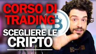 CORSO DI TRADING Investire in BITCOIN Come scegliere le criptovalute Ep 2 [upl. by Ewen]