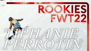 FWT22 Rookies I Tiphanie Perrotin [upl. by Aierbma]