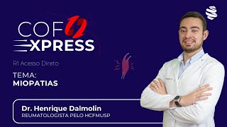 COFEXPRESS  Miopatias Com Dr Henrique Dalmolin [upl. by Htezil464]