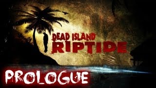 Dead Island Riptide  Prologue FRHD [upl. by Ozner375]