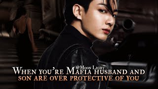 When your Mafia husband and son are over protective of you  Jungkook oneshot [upl. by Albion]