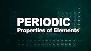 Periodic Properties of Elements  Chemistry  IITJEE  NEET  CBSE  Misostudy [upl. by Anidem]