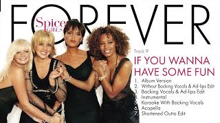 EXCLUSIVE 7 Tracks Edit Pack  Spice Girls quotIf You Wanna Have Some Funquot  1999 Forever Album [upl. by Weylin]