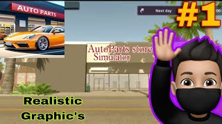 I Opened a new Store  AutoParts Store Simulator Gameplay Part 1 [upl. by Akeimahs]