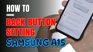 How to enable Back button setting on Samsung Galaxy A15 5G [upl. by Boorer454]