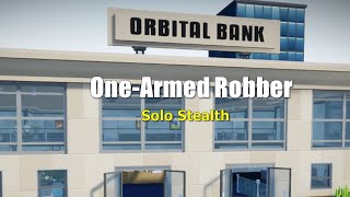 Onearmed robber  Orbital Bank Gameplay Solo Stealth [upl. by Ahsielat]