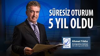 Ankara Antlaşması Süresiz Oturum vizesi 5 Yıl Oldu [upl. by Rahr]