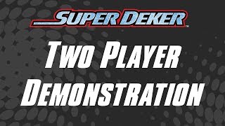 SuperDeker Advanced Training Video Two Player [upl. by Strait]