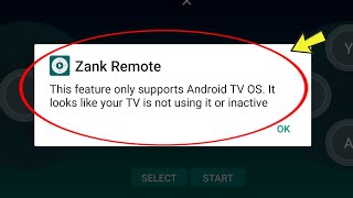 Zank Remote  This feature only supports Android TV OS It looks like your TV is not using [upl. by Neenaej]