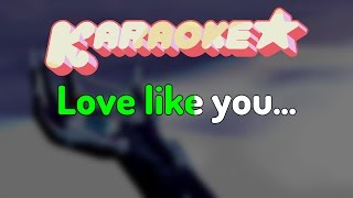 Steven Universe  Love Like YouEnding Theme Karaoke [upl. by Parfitt]