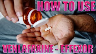 How To Use Venlafaxine Effexor  Pharmacist Explains [upl. by Eledoya551]