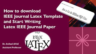 How to Download IEEE Journal Latex Template  IEEE Paper Writing Step by Step P1  Dr Arshad Afridi [upl. by Nairbo431]