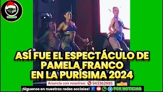 ASÍ FUE LA PRESENTACION DE PAMELA FRANCO EN LA CIUDAD DE IQUITOS POR EL FESTIVAL DE LA PURISIMA [upl. by Malilliw647]