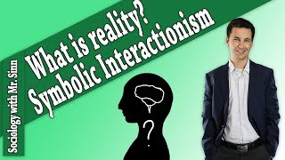 Symbolic Interactionism [upl. by Anor987]